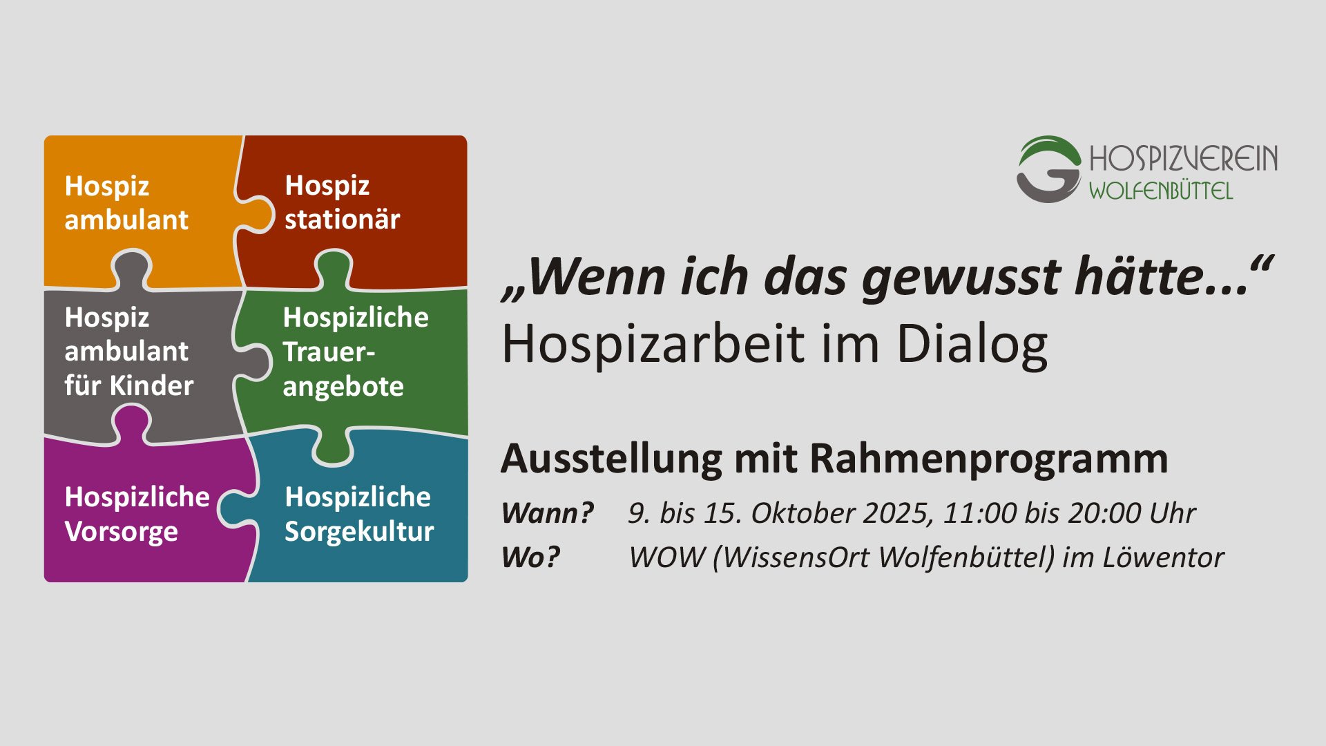 Wenn ich das gewusst hätte-Hospizarbeit im Dialog: Austellung mit Rahmenprogramm am 9. - 15. 10. 2025, 11:00 Uhr bis 20:00 Uhr im WissensOrt Wolfenbüttel im Löwentor